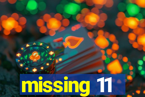 missing 11